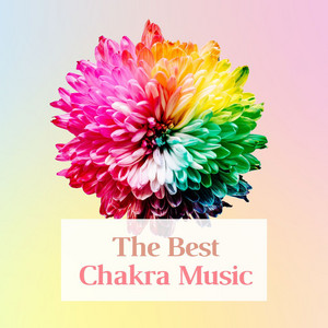 Best Chakra Balancing And Healing Music